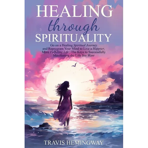 Healing Through Sprituality - Paperback